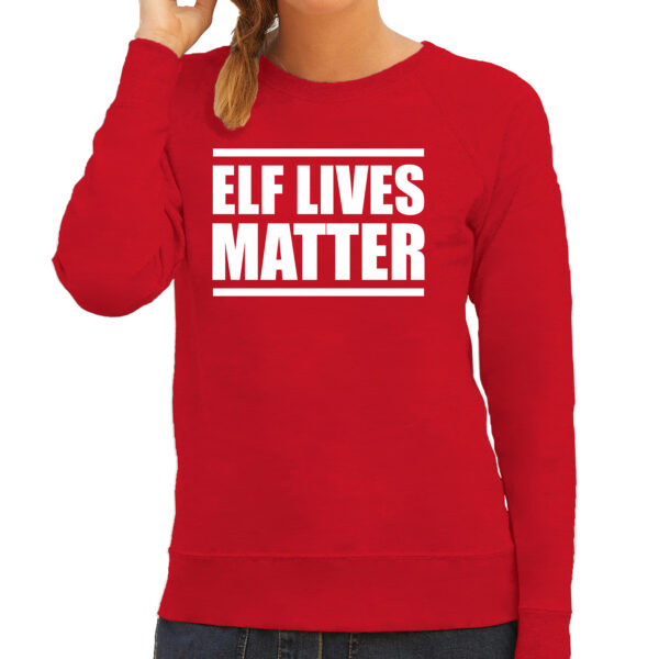 Elf lives matter foute Kersttrui / Kerst outfit rood voor dames