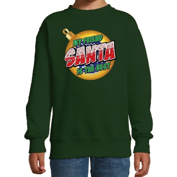 Foute kersttrui / sweater My friend Santa is the best groen kids