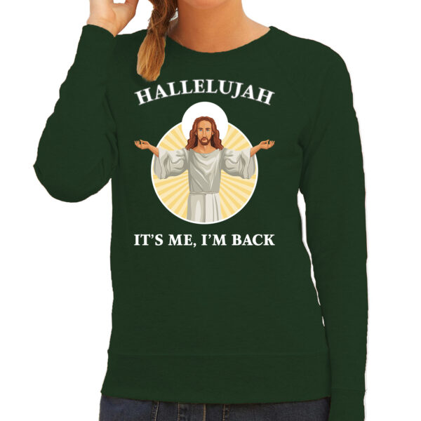 Hallelujah its me im back Kerstsweater / outfit groen voor dames