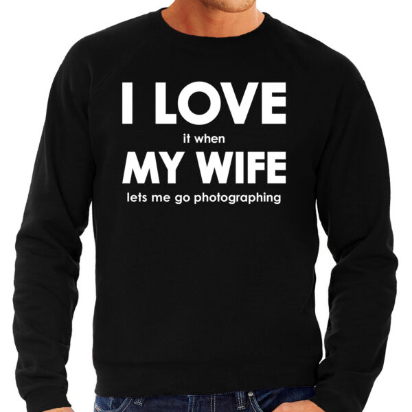 I love it when my wife lets me go photographing cadeau sweater zwart heren