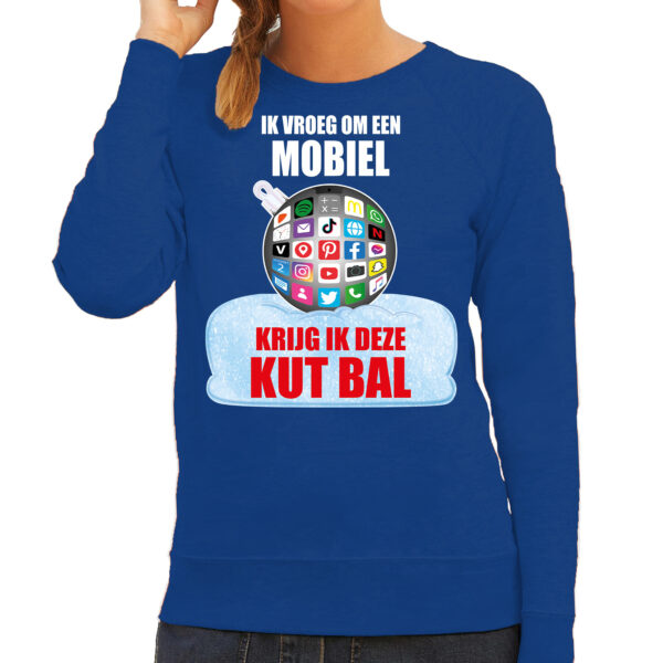 Kut Kerstbal sweater / foute Kersttrui Ik vroeg om een mobiel krijg ik deze kut bal blauw voor dames