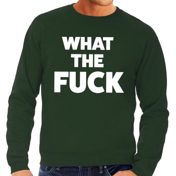 What the Fuck tekst sweater groen voor heren