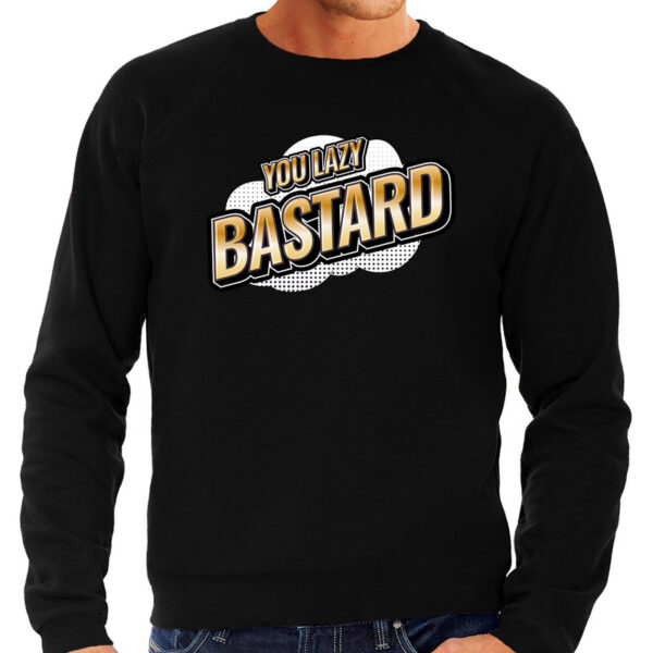 You lazy Bastard fun tekst sweater voor heren zwart in 3D effect